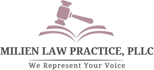 Milien Law Practice, PLLC We Represent Your Voice